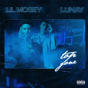 Lil Mosey - Top Gone (ft. Lunay) (Cover art)