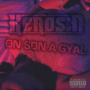 Keros-N - On Son A Gyal (Cover art)