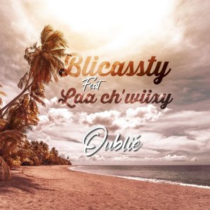 Blicassty - Oublié (ft. Laa Ch'wiixy) (Cover art)