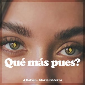 J. Balvin - Qué Más Pues? (ft. Maria Becerra) (Cover art)