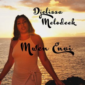 Djelissa - Mwen Envi (ft. Melodeek) (Cover art)