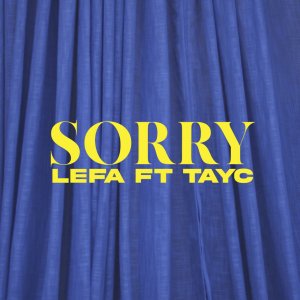 Lefa - Sorry (ft. Tayc) (Cover art)