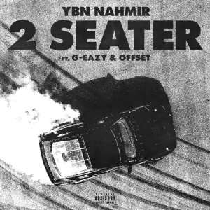 YBN Nahmir - 2 Seater (ft. G-Eazy and Offset) (Cover art)