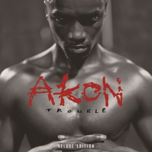 Akon - Trouble (Deluxe Edition) (Cover art)