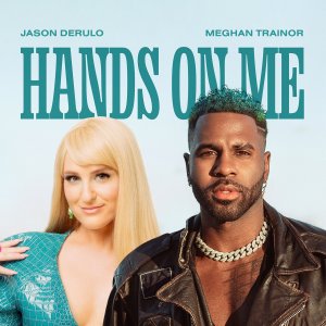 Jason Derulo - Hands On Me (ft. Meghan Trainor) (Cover art)