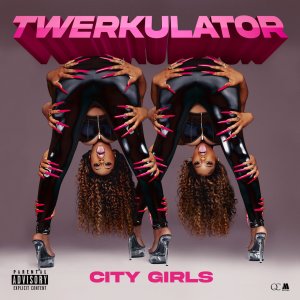 City Girls - Twerkulator (Cover art)