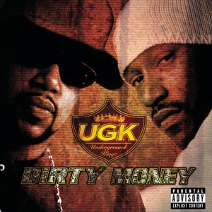 UGK - Dirty Money (Cover art)