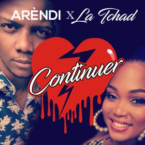 Arèndi - Continuer (ft. La Tchad) (Cover art)