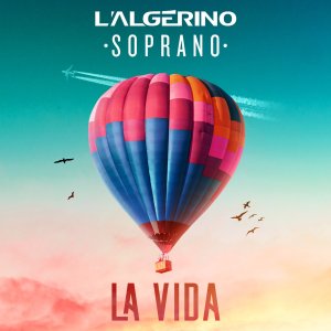 L'algérino - La Vida (ft. Soprano) (Cover art)