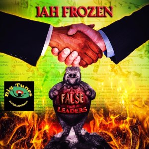 Jah Frozen - False Leaders (Cover art)