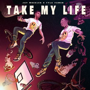 Jay Wheeler - Take My Life (ft. Tyla Yaweh) (Cover art)