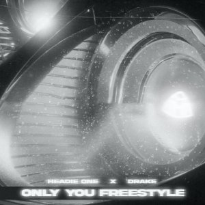 Headie One - Only You Freestyle (ft. Drake) (Cover art)