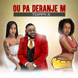 Toppyx - Ou Pa Déranje'm (Cover art)