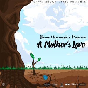 Beres Hammond - A Mother's Love (ft. Popcaan) (Cover art)