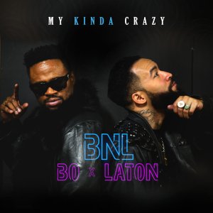 BNL - My Kinda Crazy (Cover art)