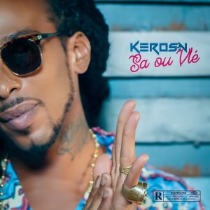 Keros-N - Sa Ou Vlé (Cover art)