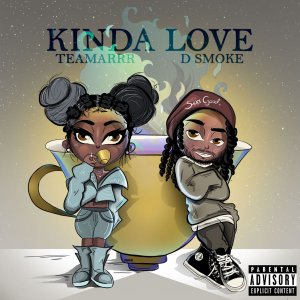 TeaMarrr - Kinda Love (ft. D Smoke) (Cover art)