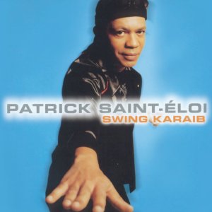Patrick Saint-Eloi - Swing Karaib (Cover art)