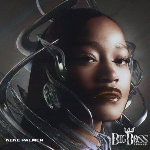 Keke Palmer - Big Boss (Deluxe) (Cover art)