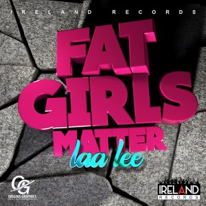 Laa Lee - Fat Girls Matter (Cover art)