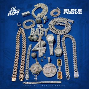 Lil Baby - Sum 2 Prove (Cover art)