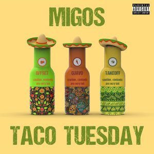 Migos - Taco Tuesday (Cover art)