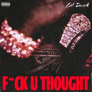 Lil Durk - Fuck U Thought (Cover art)