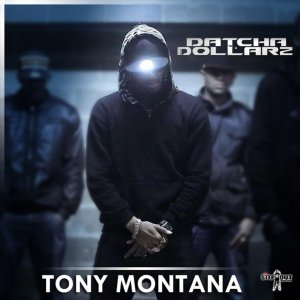 Datcha Dollar'z - Tony Montana (Cover art)