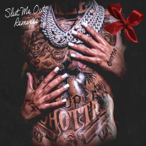 NLE Choppa - Slut Me Out (Remixes) (Cover art)