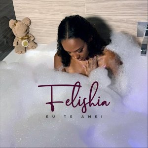 Felishia - Eu Te Amei (Cover art)