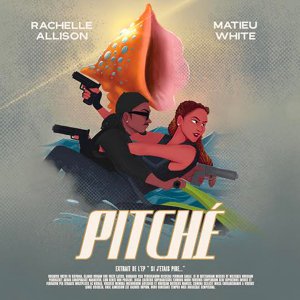Rachelle Allison - Pitché (ft. Matieu White) (Cover art)