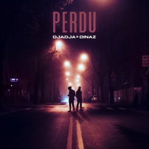 Djadja and Dinaz - Perdu (Cover art)