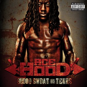 Ace Hood - Blood, Sweat And Tears (Cover art)