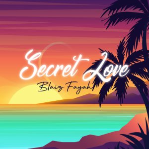 Blaiz Fayah - Secret Love (Cover art)