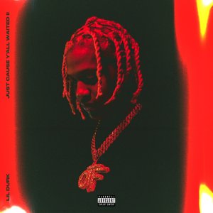 Lil Durk - Just Cause Y'all Waited 2 (Cover art)