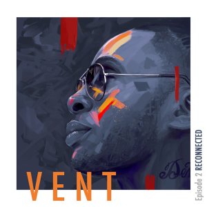 Dexta Daps - Vent Episode 2: Reconnected (Cover art)