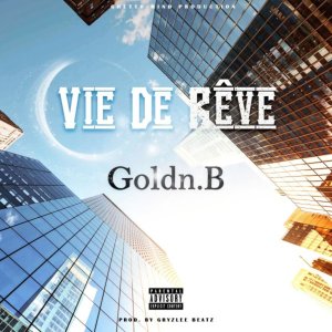 Goldn.B - Vie De Rêve (Cover art)