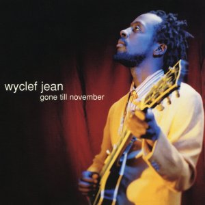 Wyclef Jean - Gone Till November (Cover art)