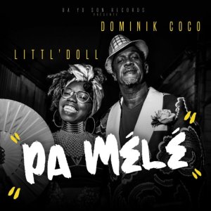Littl' Doll - Pa Mélé (ft. Dominik Coco) (Cover art)