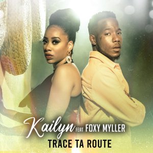 Kailyn - Trace Ta Route (ft. Foxy Myller) (Cover art)