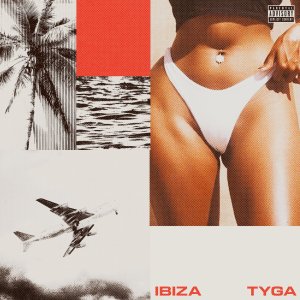 Tyga - Ibiza (Cover art)