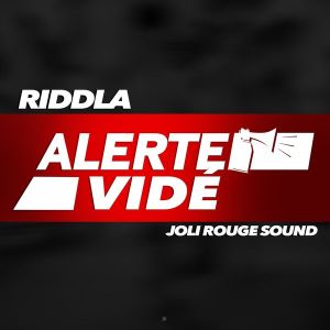 Riddla - Alerte Vidé (ft. Joli Rouge Sound) (Cover art)
