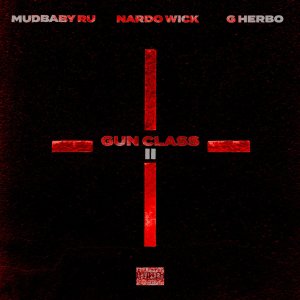 MudBaby Ru - Gun Class II (ft. Nardo Wik and G Herbo) (Cover art)