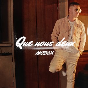 MC Box - Que Nous Deux (Cover art)