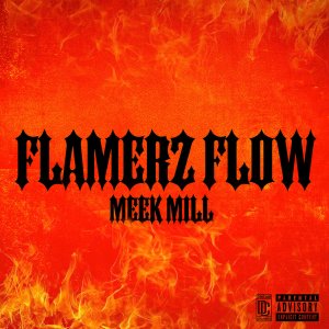 Meek Mill - Flamerz Flow (Cover art)
