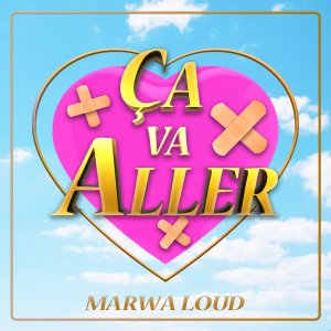 Marwa Loud - Ça Va Aller (Cover art)
