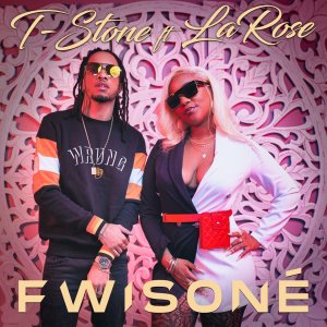 T-Stone - Fwisoné (ft. Larose) (Cover art)