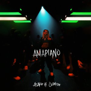 Asake - Amapiano (ft. Olamide) (Cover art)