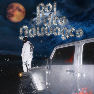 Kalash Criminel - Roi Des Sauvages (Cover art)