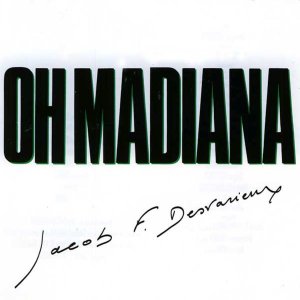 Jacob F. Desvarieux - Oh Madiana (Re-release) (Cover art)